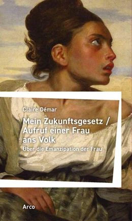 Abbildung von Démar / Kratochvil | Mein Zukunftsgesetz / Aufruf einer Frau ans Volk. Über die Emanzipation der Frau | 1. Auflage | 2026 | beck-shop.de