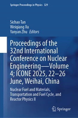 Abbildung von Tan / Xu | Proceedings of the 32nd International Conference on Nuclear Engineering-Volume 4; ICONE 2025, 22-26 June, Weihai, China | 1. Auflage | 2026 | beck-shop.de