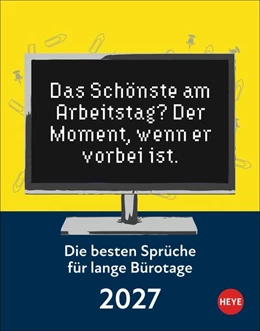 Abbildung von Heye | Die besten Sprüche für lange Bürotage Tagesabreißkalender 2027 | 1. Auflage | 2026 | beck-shop.de