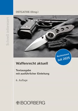 Abbildung von Ostgathe | Waffenrecht aktuell | 6. Auflage | 2026 | beck-shop.de