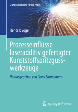 Abbildung von Vogel | Prozesseinflüsse laseradditiv gefertigter Kunststoffspritzgusswerkzeuge | 1. Auflage | 2026 | beck-shop.de