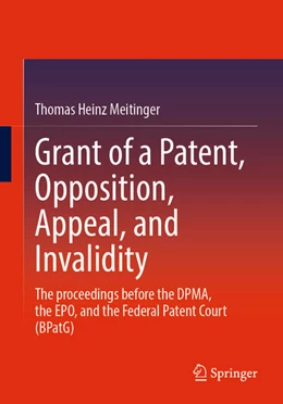 Abbildung von Meitinger | Grant of a Patent, Opposition, Appeal, and Invalidity | 1. Auflage | 2026 | beck-shop.de