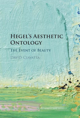 Abbildung von Ciavatta | Hegel's Aesthetic Ontology | 1. Auflage | 2026 | beck-shop.de