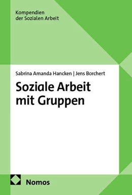 Abbildung von Hancken / Borchert | Soziale Arbeit mit Gruppen | 1. Auflage | 2025 | beck-shop.de