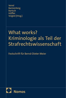 Abbildung von Verrel / Bannenberg | What works? Kriminologie als Teil der Strafrechtswissenschaft | 1. Auflage | 2025 | beck-shop.de