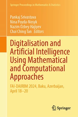 Abbildung von Srivastava / Poyda-Nosyk | Digitalisation and Artificial Intelligence Using Mathematical and Computational Approaches | 1. Auflage | 2026 | beck-shop.de