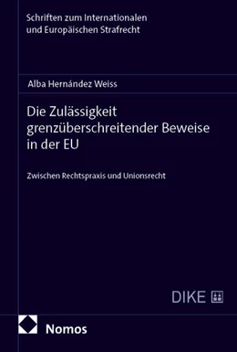 Abbildung von Hernández Weiss | Die Zulässigkeit grenzüberschreitender Beweise in der EU | 1. Auflage | 2025 | beck-shop.de