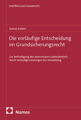 Abbildung von Kallert | Die vorläufige Entscheidung im Grundsicherungsrecht | 1. Auflage | 2025 | beck-shop.de
