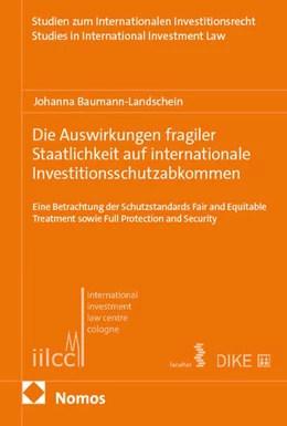 Abbildung von Baumann-Landschein | Die Auswirkungen fragiler Staatlichkeit auf internationale Investitionsschutzabkommen | 1. Auflage | 2025 | beck-shop.de