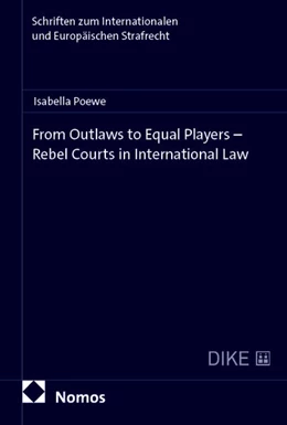 Abbildung von Poewe | From Outlaws to Equal Players - Rebel Courts in International Law | 1. Auflage | 2026 | beck-shop.de