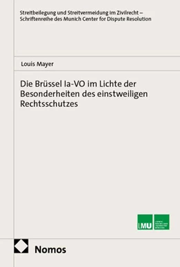 Abbildung von Mayer | Die Brüssel Ia-VO im Lichte der Besonderheiten des einstweiligen Rechtsschutzes | 1. Auflage | 2025 | beck-shop.de