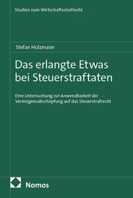 Abbildung von Holzmaier | Das erlangte Etwas bei Steuerstraftaten | 1. Auflage | 2026 | beck-shop.de