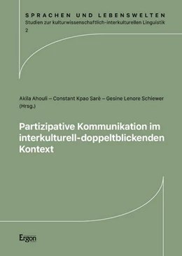Abbildung von Ahouli / Kpao Sarè | Partizipative Kommunikation im interkulturell-doppeltblickenden Kontext | 1. Auflage | 2025 | beck-shop.de
