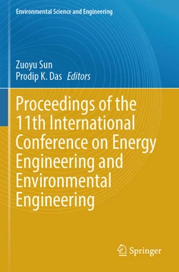 Abbildung von Sun / Das | Proceedings of the 11th International Conference on Energy Engineering and Environmental Engineering | 1. Auflage | 2026 | beck-shop.de