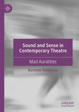 Abbildung von Tomkinson | Sound and Sense in Contemporary Theatre | 1. Auflage | 2026 | beck-shop.de