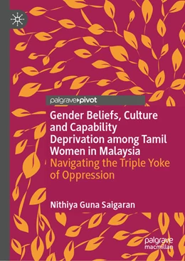 Abbildung von Guna Saigaran | Gender Beliefs, Culture and Capability Deprivation among Tamil Women in Malaysia | 1. Auflage | 2026 | beck-shop.de
