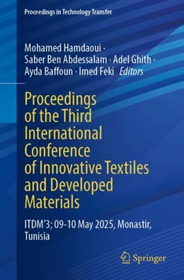 Abbildung von Hamdaoui / Ben Abdessalam | Proceedings of the Third International Conference of Innovative Textiles and Developed Materials | 1. Auflage | 2026 | beck-shop.de