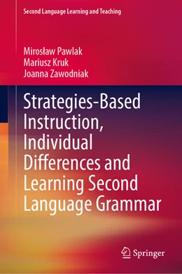 Abbildung von Pawlak / Kruk | Strategies-Based Instruction, Individual Differences and Learning Second Language Grammar | 1. Auflage | 2026 | beck-shop.de