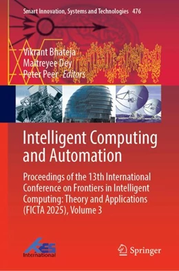 Abbildung von Bhateja / Dey | Intelligent Computing and Automation | 1. Auflage | 2026 | beck-shop.de