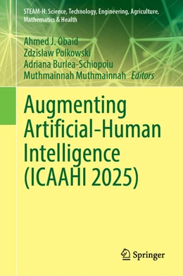Abbildung von Obaid / Polkowski | Augmenting Artificial-Human Intelligence (ICAAHI 2025) | 1. Auflage | 2026 | beck-shop.de