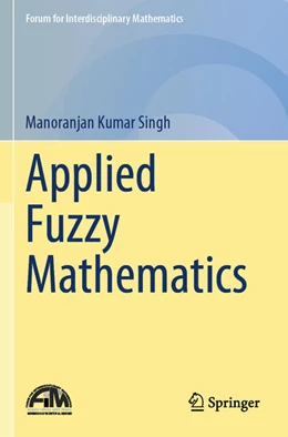 Abbildung von Singh | Applied Fuzzy Mathematics | 1. Auflage | 2026 | beck-shop.de