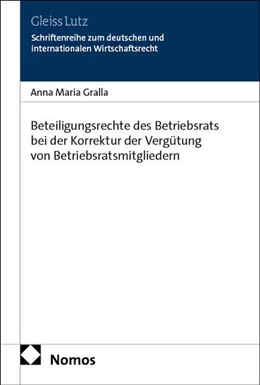 Abbildung von Gralla | Beteiligungsrechte des Betriebsrats bei der Korrektur der Vergütung von Betriebsratsmitgliedern | 1. Auflage | 2026 | 82 | beck-shop.de