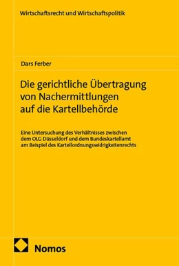Abbildung von Die gerichtliche Übertragung von Nachermittlungen auf die Kartellbehörde | 1. Auflage | 2026 | 331 | beck-shop.de