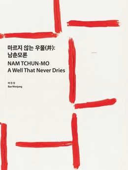 Abbildung von Bae | Nam Tchun-Mo | A Well That Never Dries | 1. Auflage | 2026 | beck-shop.de