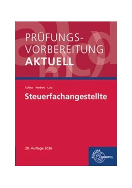 Abbildung von Harbers / Lutz | Prüfungsvorbereitung aktuell - Steuerfachangestellte | 20. Auflage | 2026 | beck-shop.de