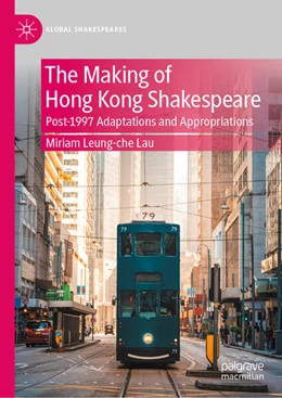 Abbildung von Lau | The Making of Hong Kong Shakespeare | 1. Auflage | 2026 | beck-shop.de