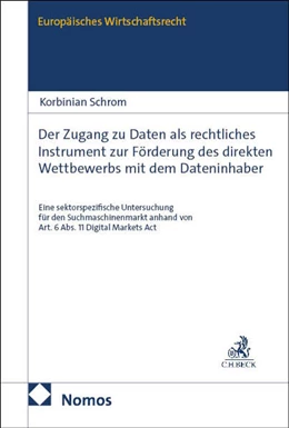Abbildung von Schrom | Der Zugang zu Daten als rechtliches Instrument zur Förderung des direkten Wettbewerbs mit dem Dateninhaber | 1. Auflage | 2026 | 92 | beck-shop.de