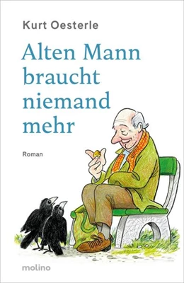 Abbildung von Oesterle | Alten Mann braucht niemand mehr | 1. Auflage | 2026 | beck-shop.de