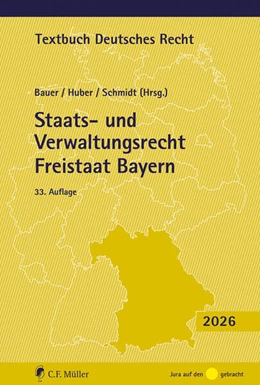Abbildung von Bauer / Huber | Staats- und Verwaltungsrecht Freistaat Bayern | 33. Auflage | 2026 | beck-shop.de