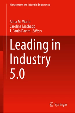 Abbildung von Waite / Machado | Leading in Industry 5.0 | 1. Auflage | 2026 | beck-shop.de