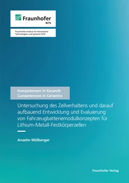 Abbildung von Michaelis / Mülberger | Untersuchung des Zellverhaltens und darauf aufbauend Entwicklung und Evaluierung von Fahrzeugbatteriemodulkonzepten für Lithium-Metall-Festkörperzellen | 1. Auflage | 2026 | beck-shop.de