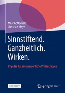 Abbildung von Gottschald / Meyn | Sinnstiftend. Ganzheitlich. Wirken. | 1. Auflage | 2026 | beck-shop.de