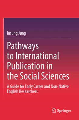 Abbildung von Jung | Pathways to International Publication in the Social Sciences | 1. Auflage | 2026 | beck-shop.de