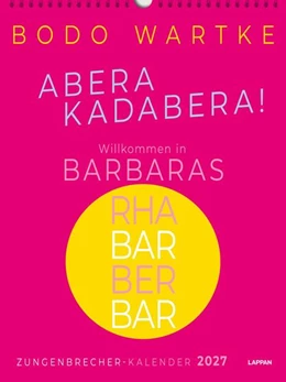 Abbildung von Wartke | Zungenbrecher-Wandkalender 2027 - Abera kadabera! Willkommen in Barbaras Rhabarberbar! | 1. Auflage | 2026 | beck-shop.de