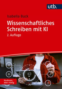 Abbildung von Buck | Wissenschaftliches Schreiben mit KI | 2. Auflage | 2026 | beck-shop.de