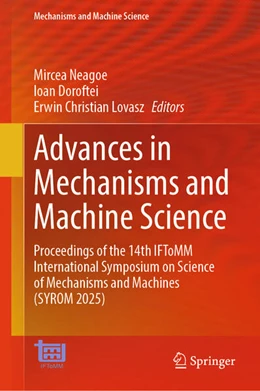 Abbildung von Neagoe / Doroftei | Advances in Mechanisms and Machine Science | 1. Auflage | 2026 | beck-shop.de