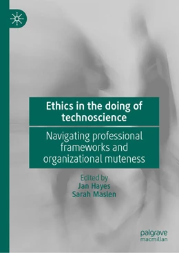 Abbildung von Hayes / Maslen | Ethics in the doing of technoscience | 1. Auflage | 2026 | beck-shop.de