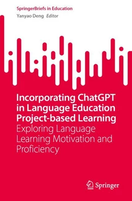 Abbildung von Deng | Incorporating ChatGPT in Language Education Project-based Learning | 1. Auflage | 2026 | beck-shop.de