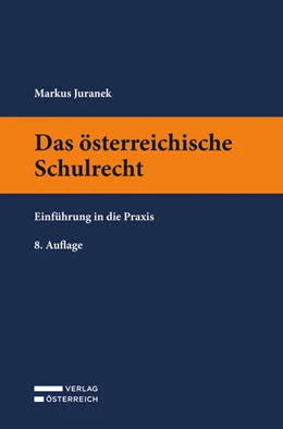 Abbildung von Juranek | Das österreichische Schulrecht | 8. Auflage | 2026 | beck-shop.de