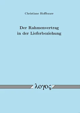 Abbildung von Hoffbauer | Der Rahmenvertrag in der Lieferbeziehung | 1. Auflage | 2010 | beck-shop.de