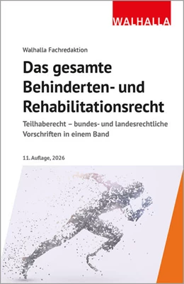 Abbildung von Walhalla Fachredaktion | Das gesamte Behinderten- und Rehabilitationsrecht | 11. Auflage | 2026 | beck-shop.de