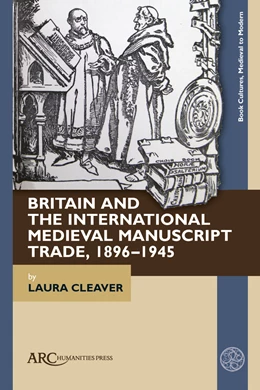 Abbildung von Cleaver | Britain and the International Medieval Manuscript Trade, 1896–1945 | 1. Auflage | 2026 | beck-shop.de