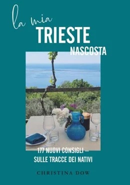 Abbildung von Dow | La mia Trieste nascosta | 1. Auflage | 2026 | beck-shop.de