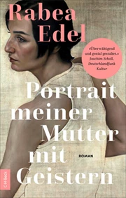 Cover: Rabea Edel, Portrait meiner Mutter mit Geistern