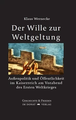 Abbildung von Wernecke | Der Wille zur Weltgeltung | 1. Auflage | 2026 | beck-shop.de