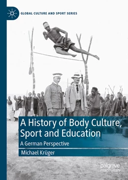 Abbildung von Krüger | History of Body Culture, Sport and Education | 1. Auflage | 2026 | beck-shop.de